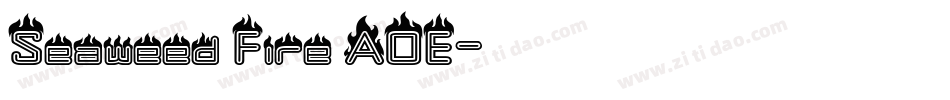 Seaweed Fire AOE字体转换